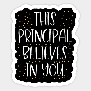 This Principal Believes In You Motivational Appreciation Sticker